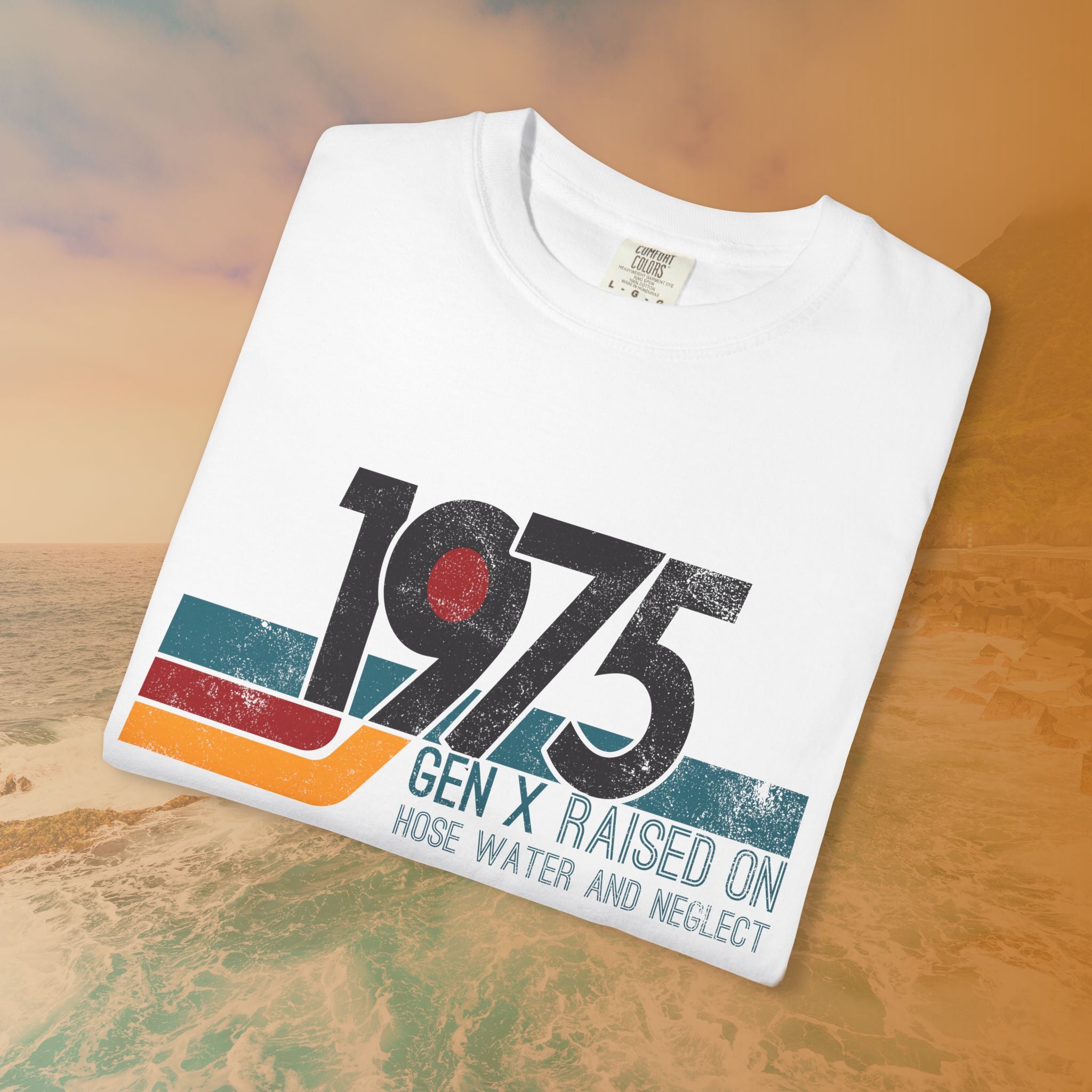 1975 Gen X Shirt | Raised on Hose Water and Neglect | Funny Retro Birth Year Tee