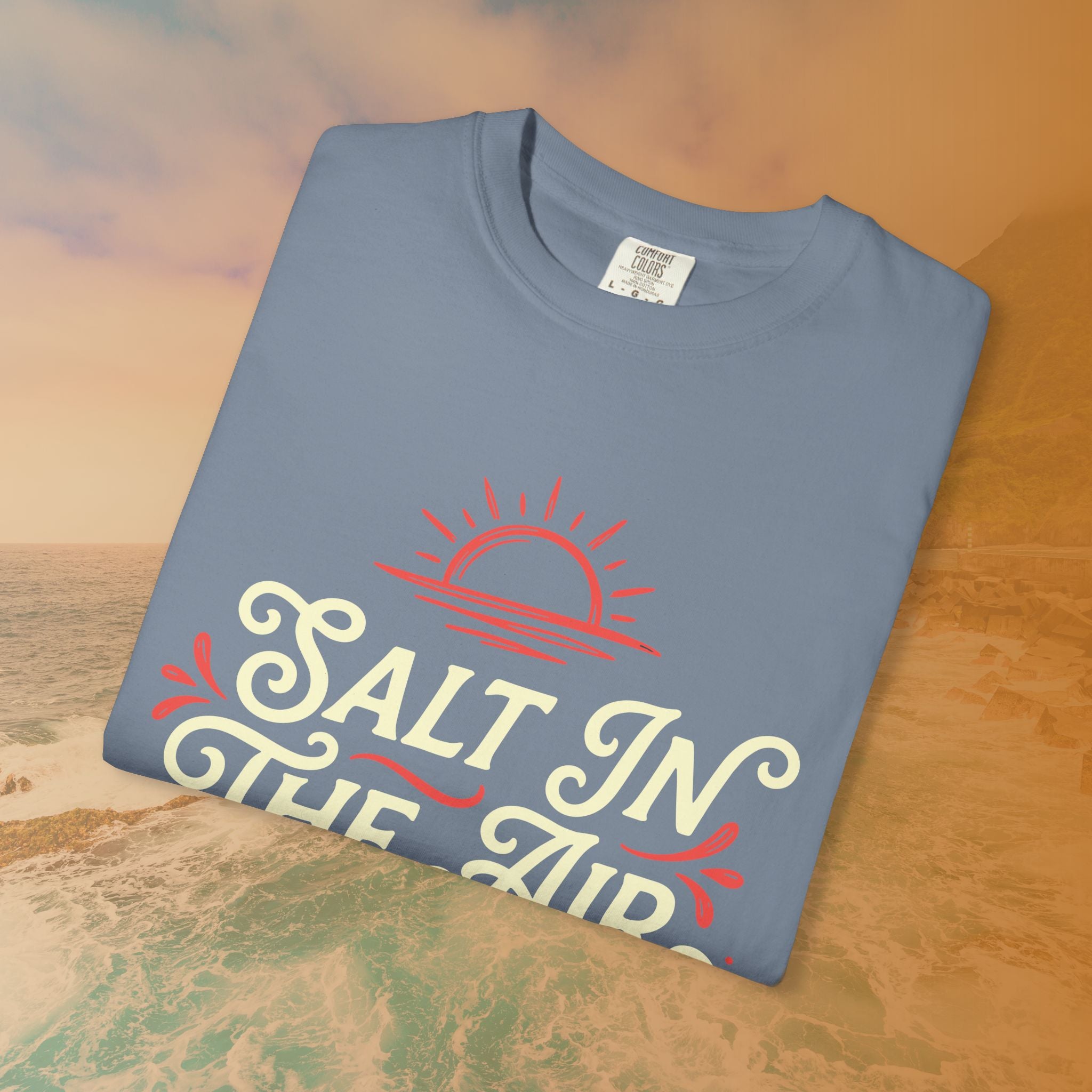 Salt In The Air And In My Attitude T-Shirt