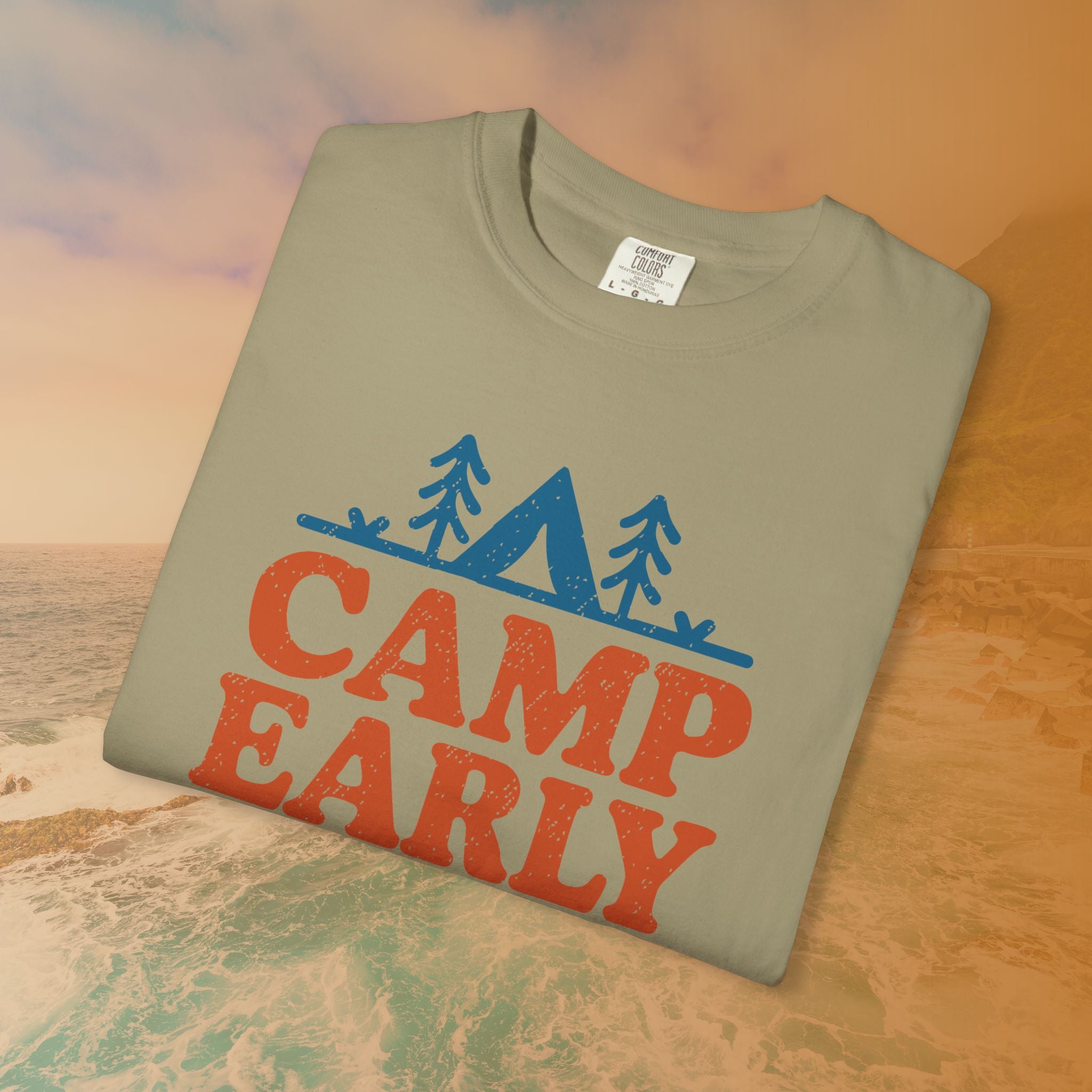 Camp Early Leave Late T-Shirt