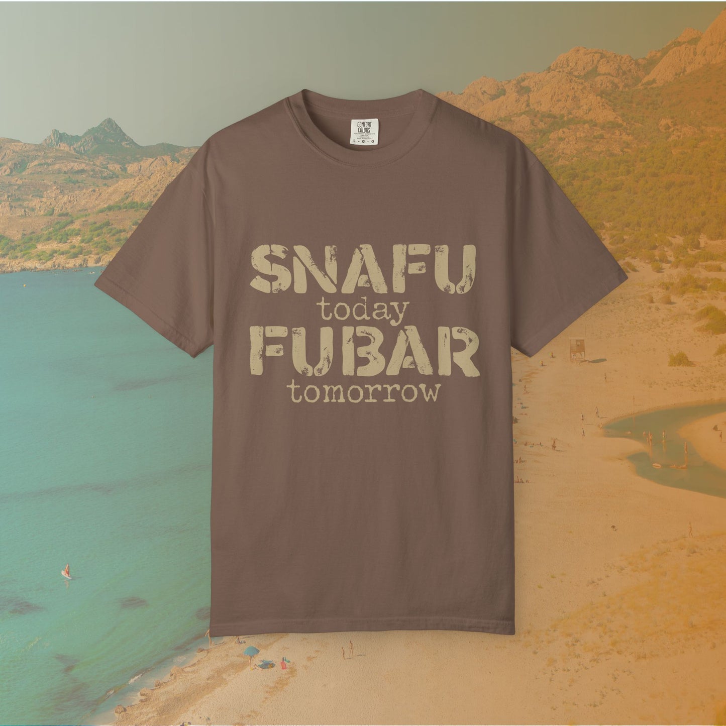 brown t-shirt Graphic T-shirt featuring large, distressed stencil text reading "SNAFU today FUBAR tomorrow."