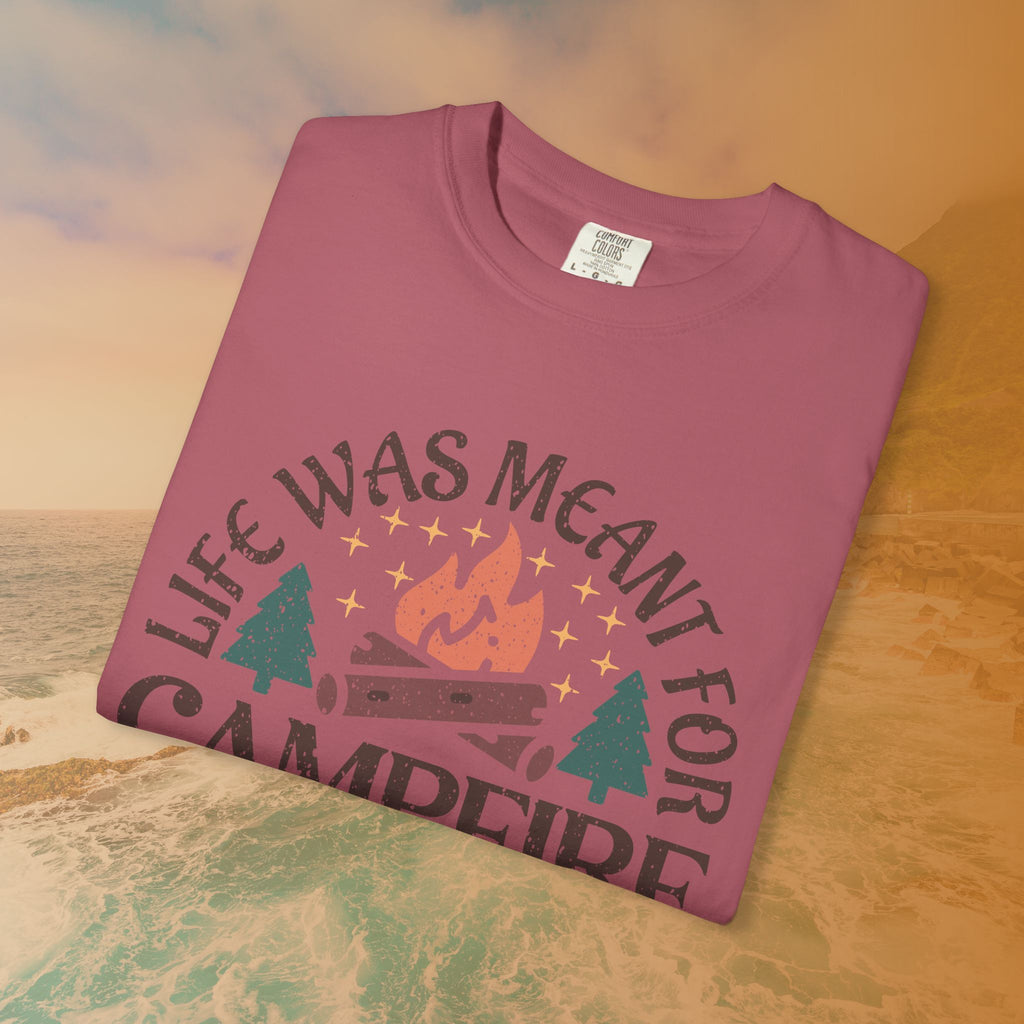 Life Was Meant For Campfire Stories T-Shirt