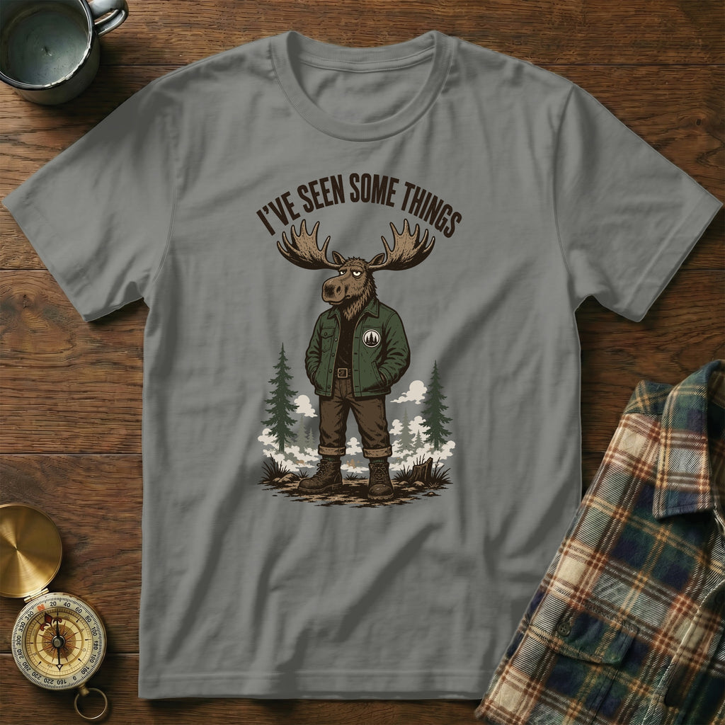 T-shirt with a cartoon moose wearing a jacket and text "I've Seen Some Things".