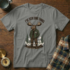 T-shirt with a cartoon moose wearing a jacket and text "I've Seen Some Things".