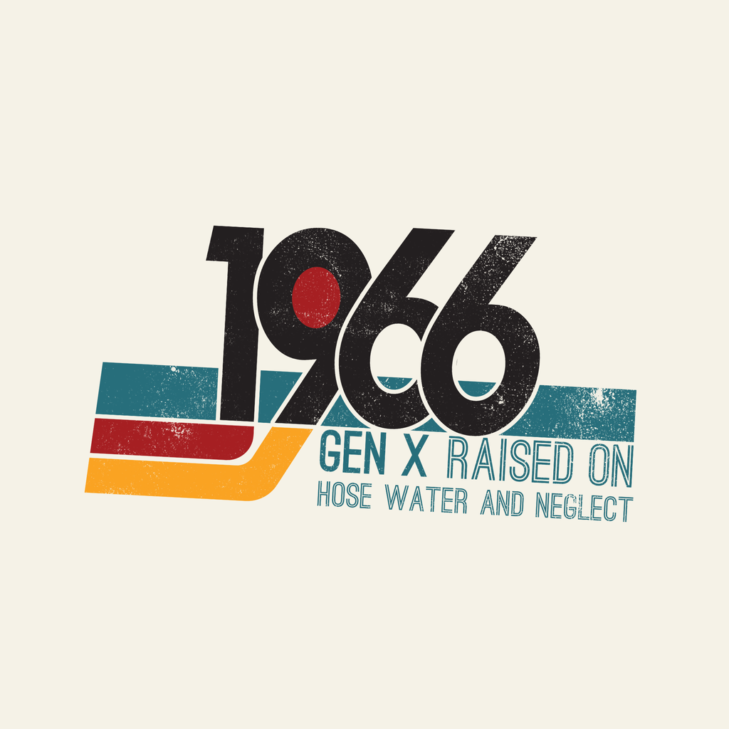 1966 Gen X Raised on Hose Water T-Shirt