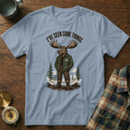 Light blue t-shirt with cartoon moose graphic and text "I'VE SEEN SOME THINGS".