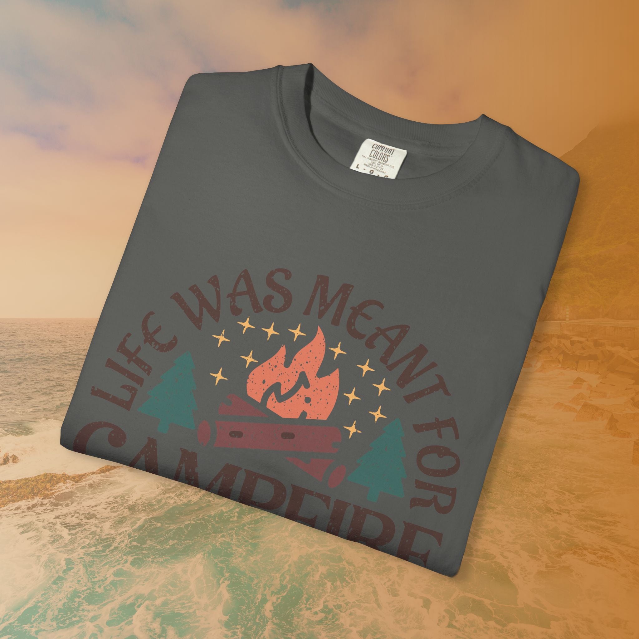 Life Was Meant For Campfire Stories T-Shirt