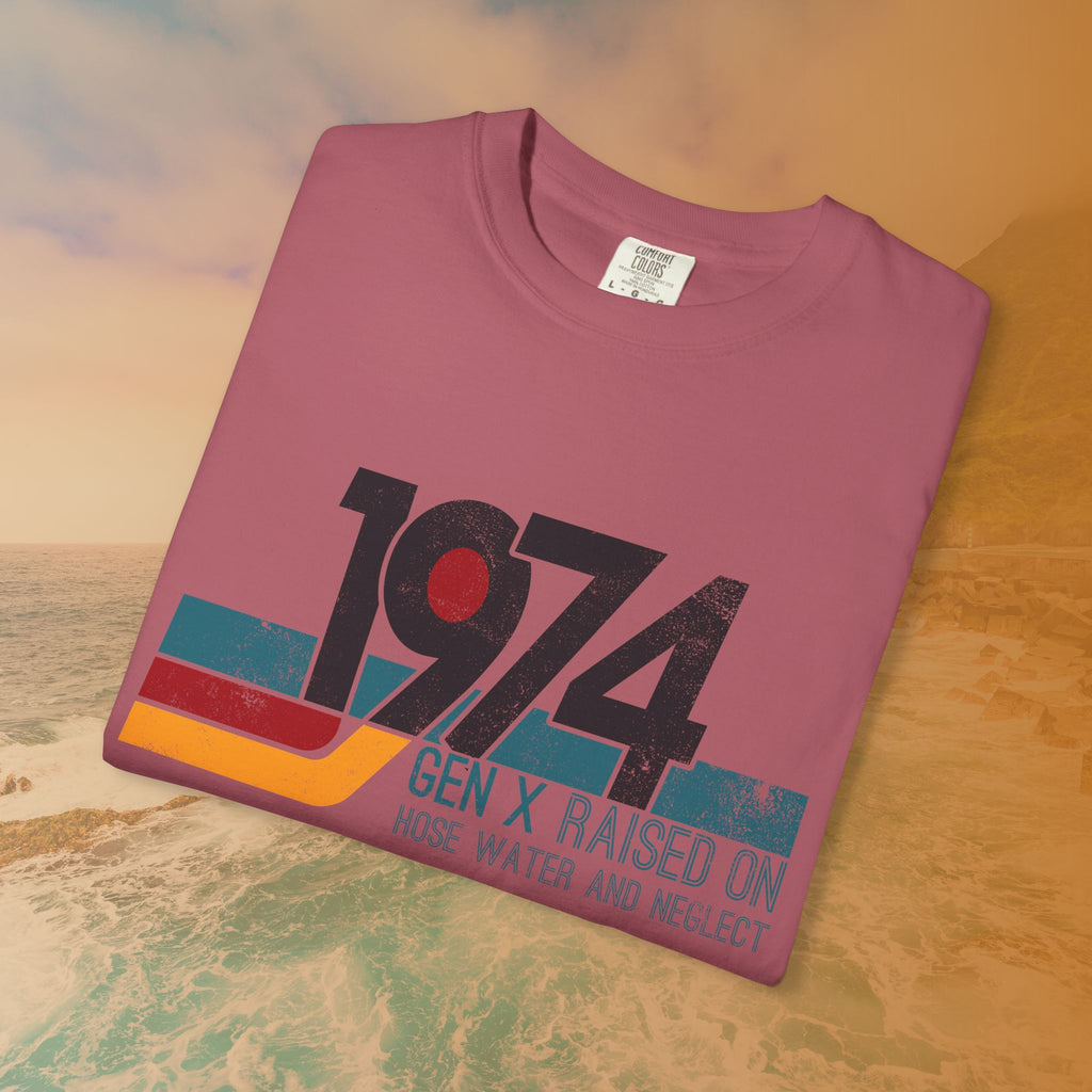 1974 Gen X Shirt | Raised on Hose Water and Neglect | Funny Retro Birth Year Tee