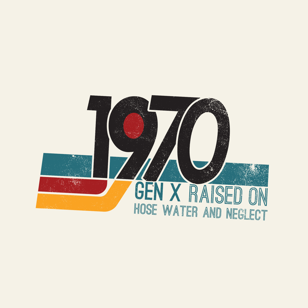 1970 Gen X Shirt | Raised on Hose Water and Neglect | Funny Retro Birth Year Tee