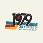 1979 Gen X Shirt | Raised on Hose Water and Neglect | Funny Retro Birth Year Tee