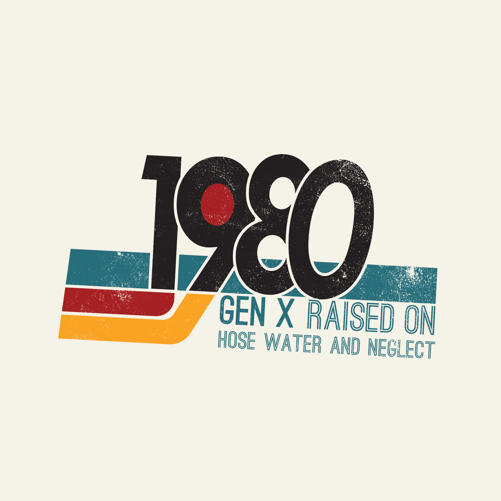 1980 Gen X Shirt | Raised on Hose Water and Neglect | Funny Retro Birth Year Tee