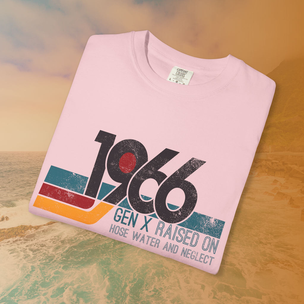 1966 Gen X Raised on Hose Water T-Shirt
