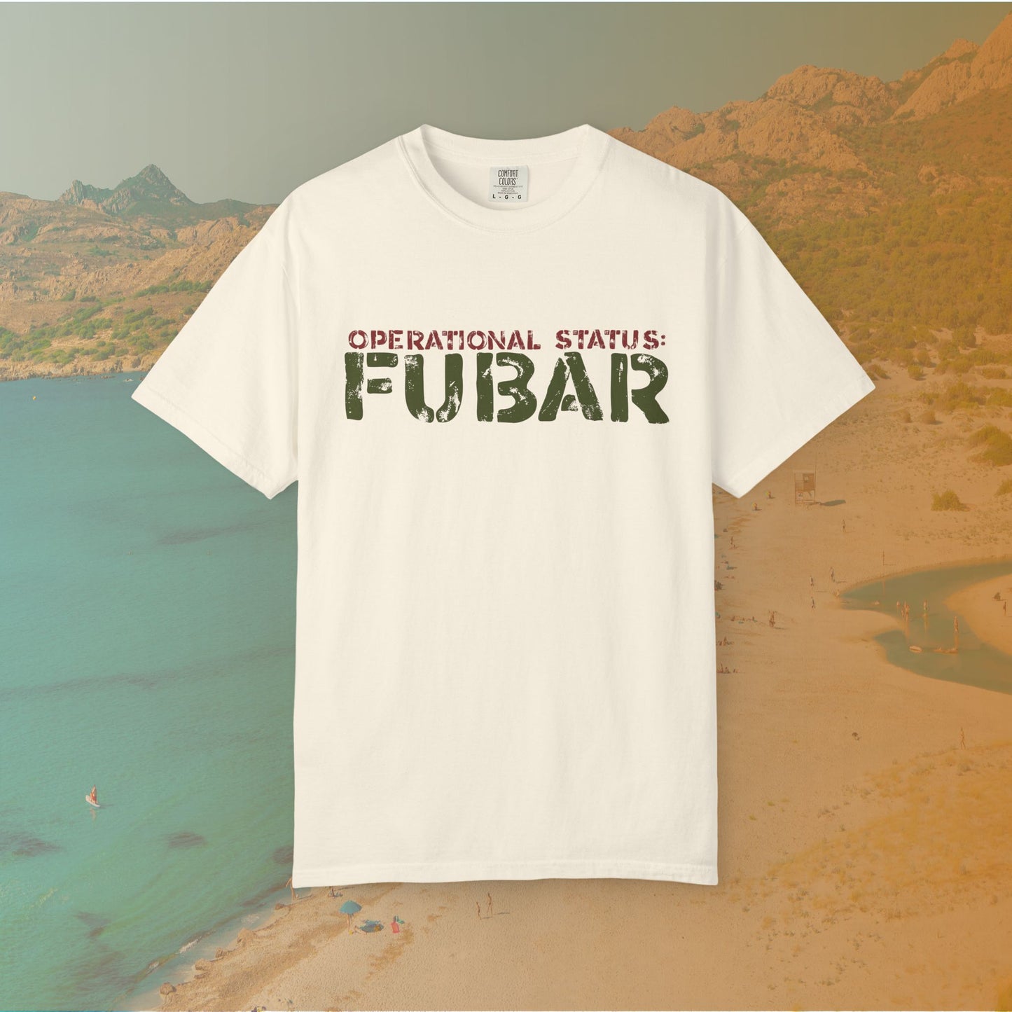 OPERATIONAL STATUS: FUBAR Military Humor T-Shirt | Funny Vet Apparel | Everything is Messed Up Quote T-Shirt