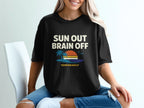 Black t-shirt with "SUN OUT BRAIN OFF TEMPORARILY" and a sunset graphic.