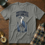Grey t-shirt with a heron graphic and "PROFESSIONALLY MOTIONLESS" text.