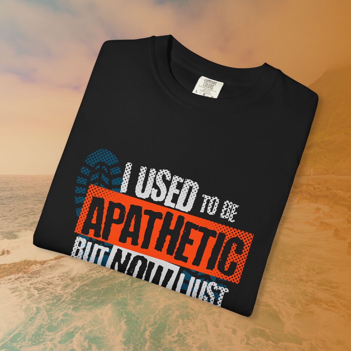 I USED TO BE APATHETIC BUT NOW I JUST DON'T CARE T-Shirt | Sarcastic Funny Quote Tee | Emo/Alt Graphic