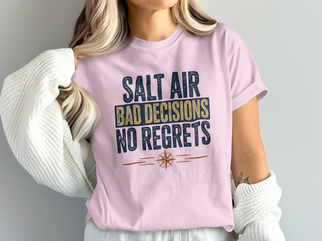 Pink t-shirt with "SALT AIR BAD DECISIONS NO REGRETS" text.