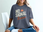 Dark grey t-shirt with "NO SIGNAL STILL GOT SUNBURNED" text and sun graphic.