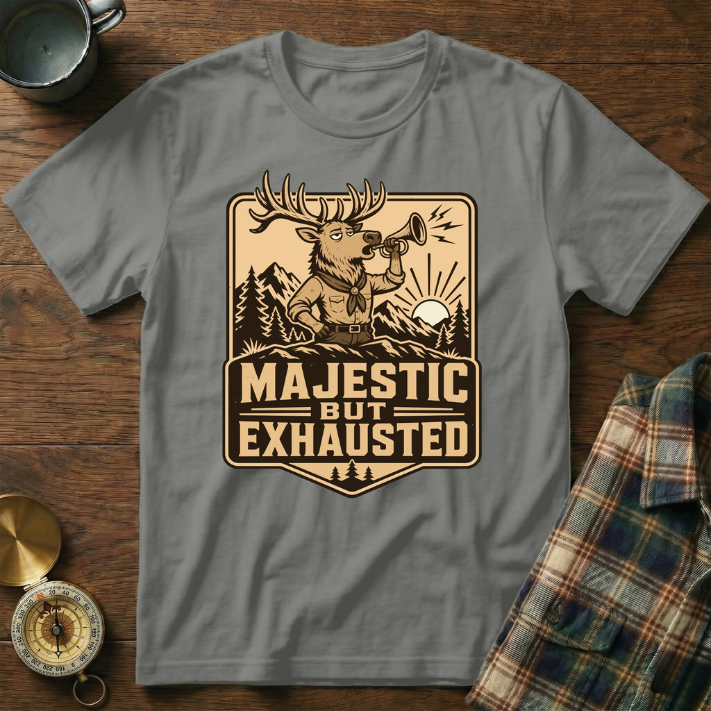 Grey t-shirt with deer blowing horn; text reads Majestic But Exhausted.