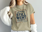 Tan t-shirt with blue and red text: "NO BITES STILL WENT STILL WORTH IT".