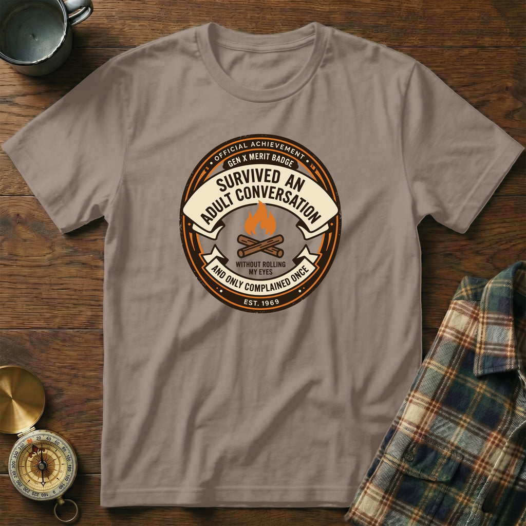 Gen X Merit Badge shirt: Survived Adult Conversation, Est. 1969.