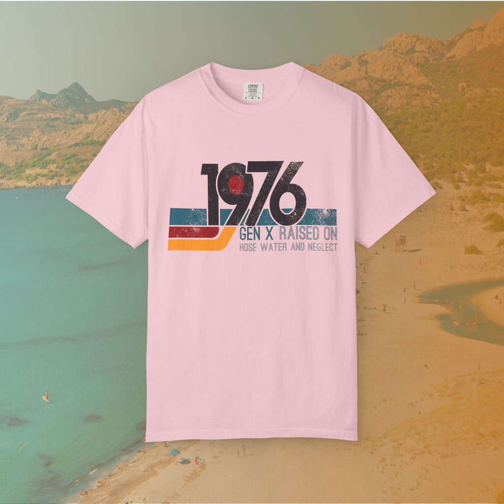 1976 Gen X Shirt | Raised on Hose Water and Neglect | Funny Retro Birth Year Tee