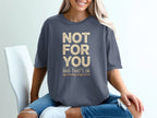 Gray t-shirt with "Not For You" and "Less People More Ocean" text.