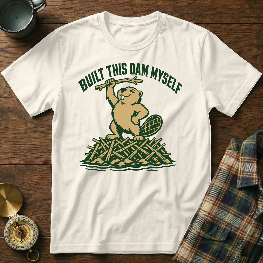 White t-shirt with a beaver illustration and "BUILT THIS DAM MYSELF" text.