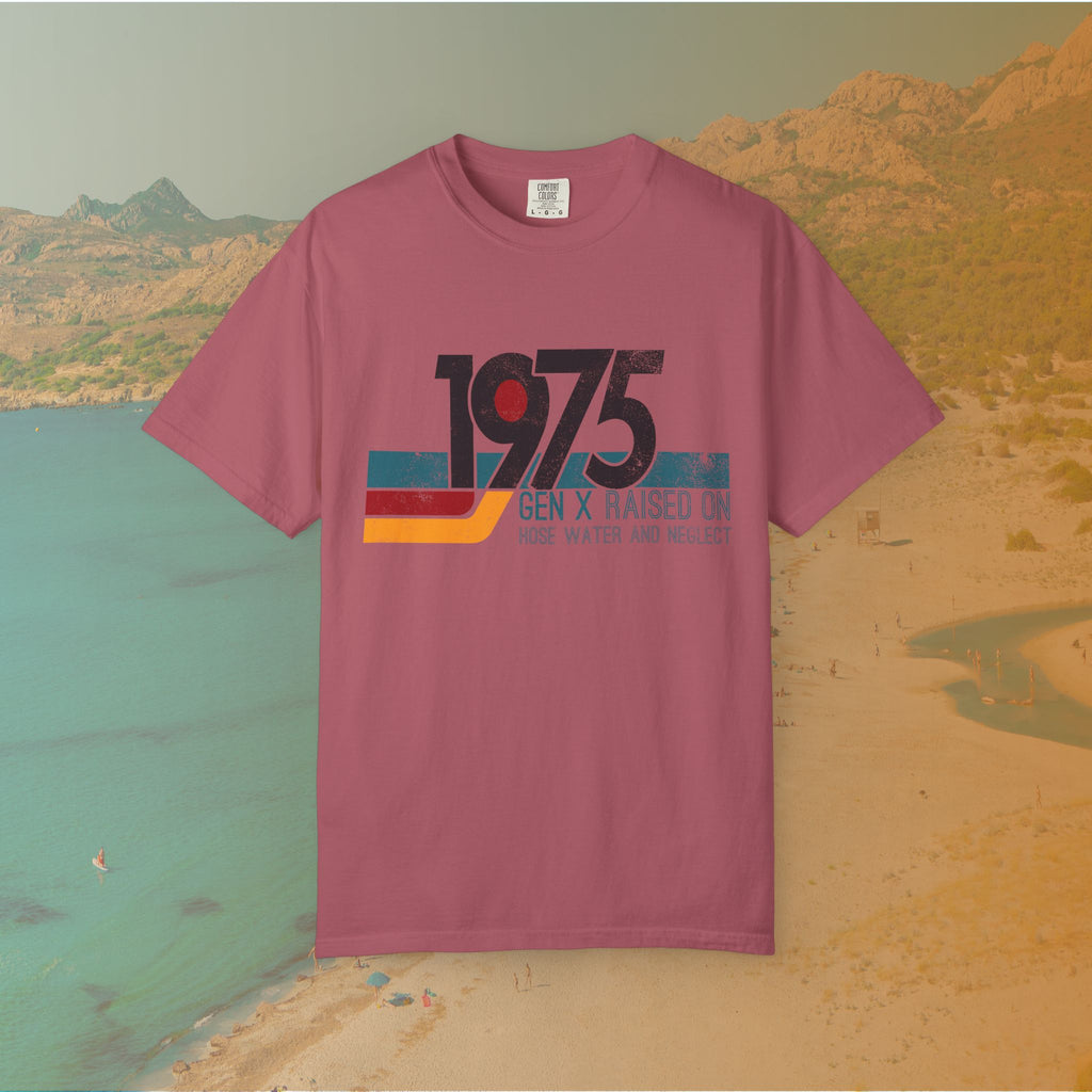 1975 Gen X Shirt | Raised on Hose Water and Neglect | Funny Retro Birth Year Tee