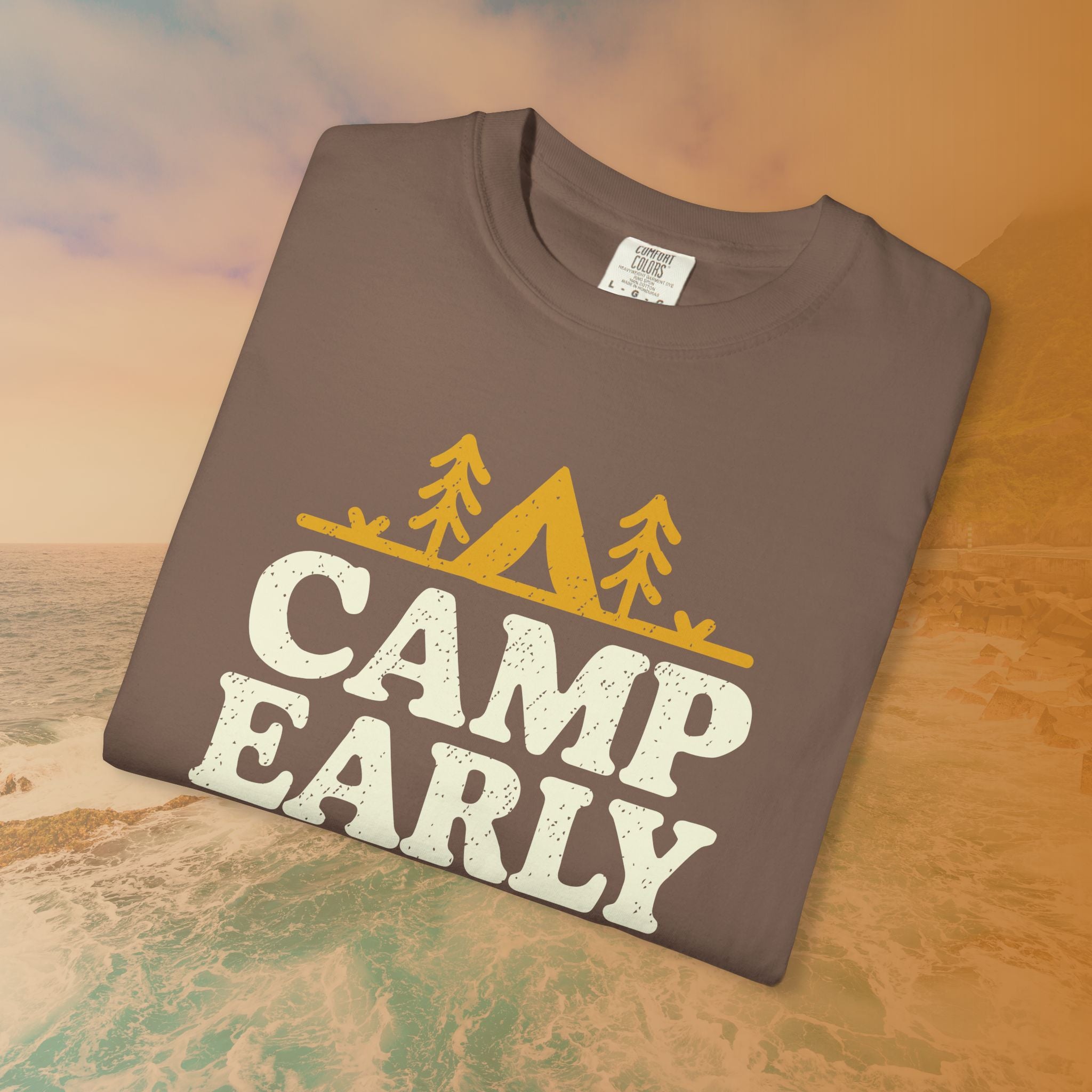 Camp Early Leave Late T-Shirt