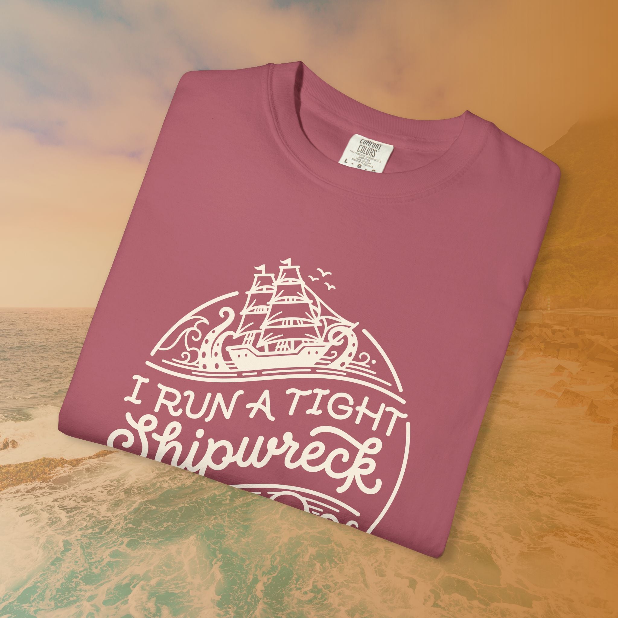 I Run A Tight SHIPwreck T-Shirt