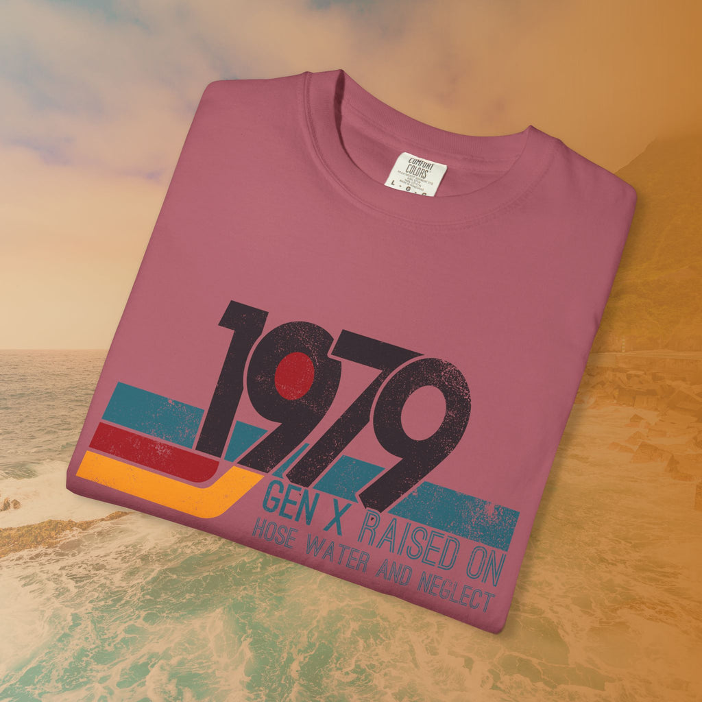 1979 Gen X Shirt | Raised on Hose Water and Neglect | Funny Retro Birth Year Tee