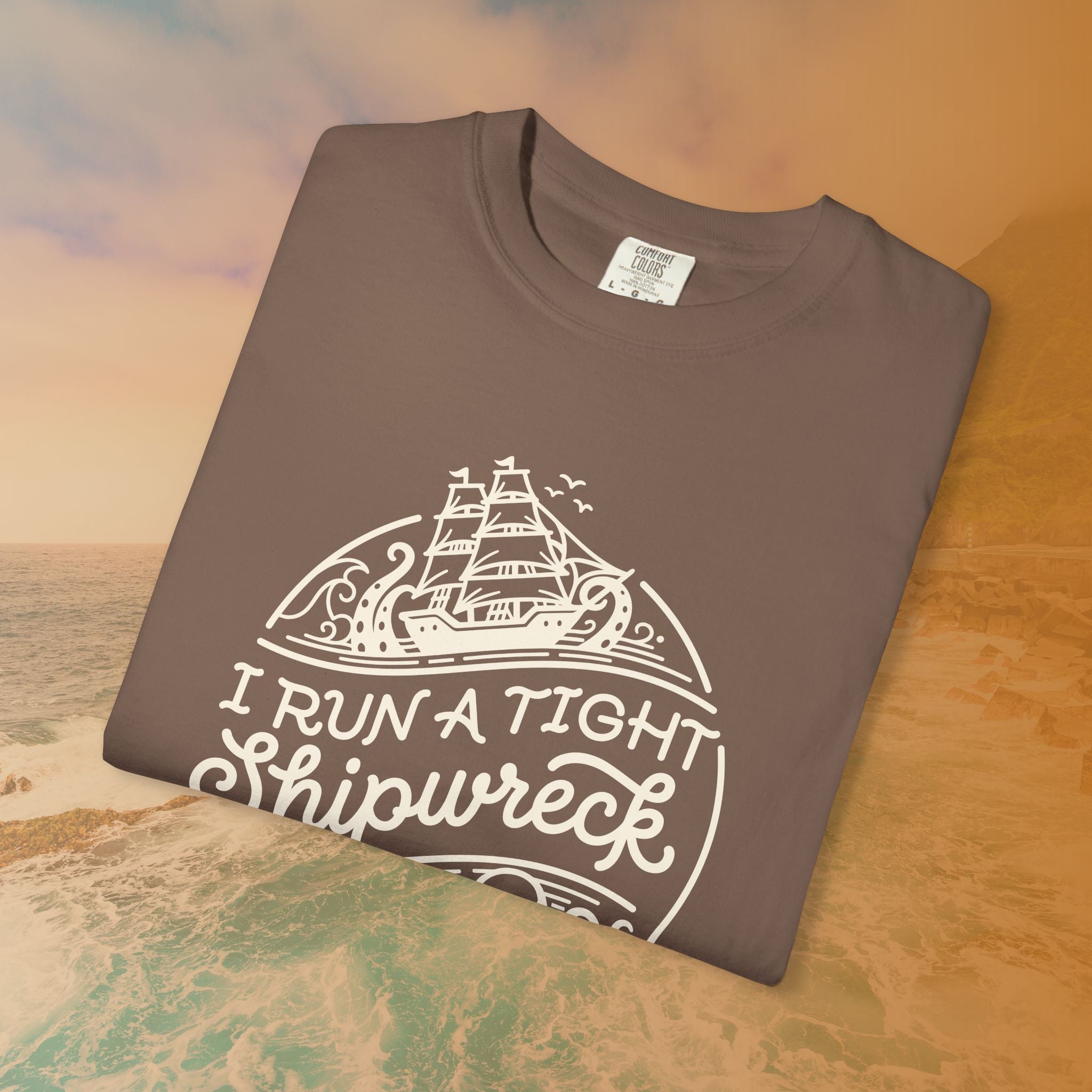 I Run A Tight SHIPwreck T-Shirt