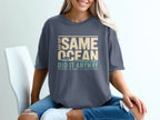 Comfort Colors t-shirt with "Same day, same ocean, you know the deal" text.