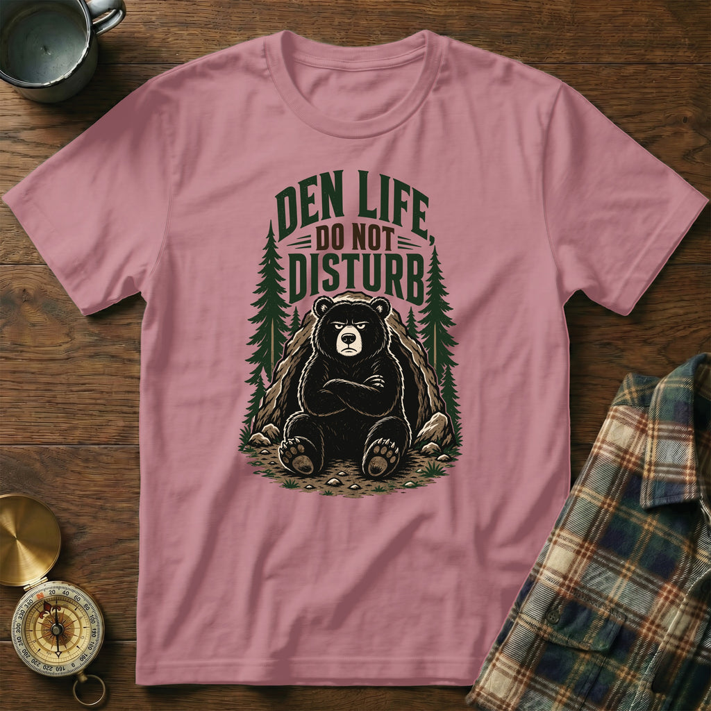 Pink t-shirt with bear graphic and text "Den Life Do Not Disturb".