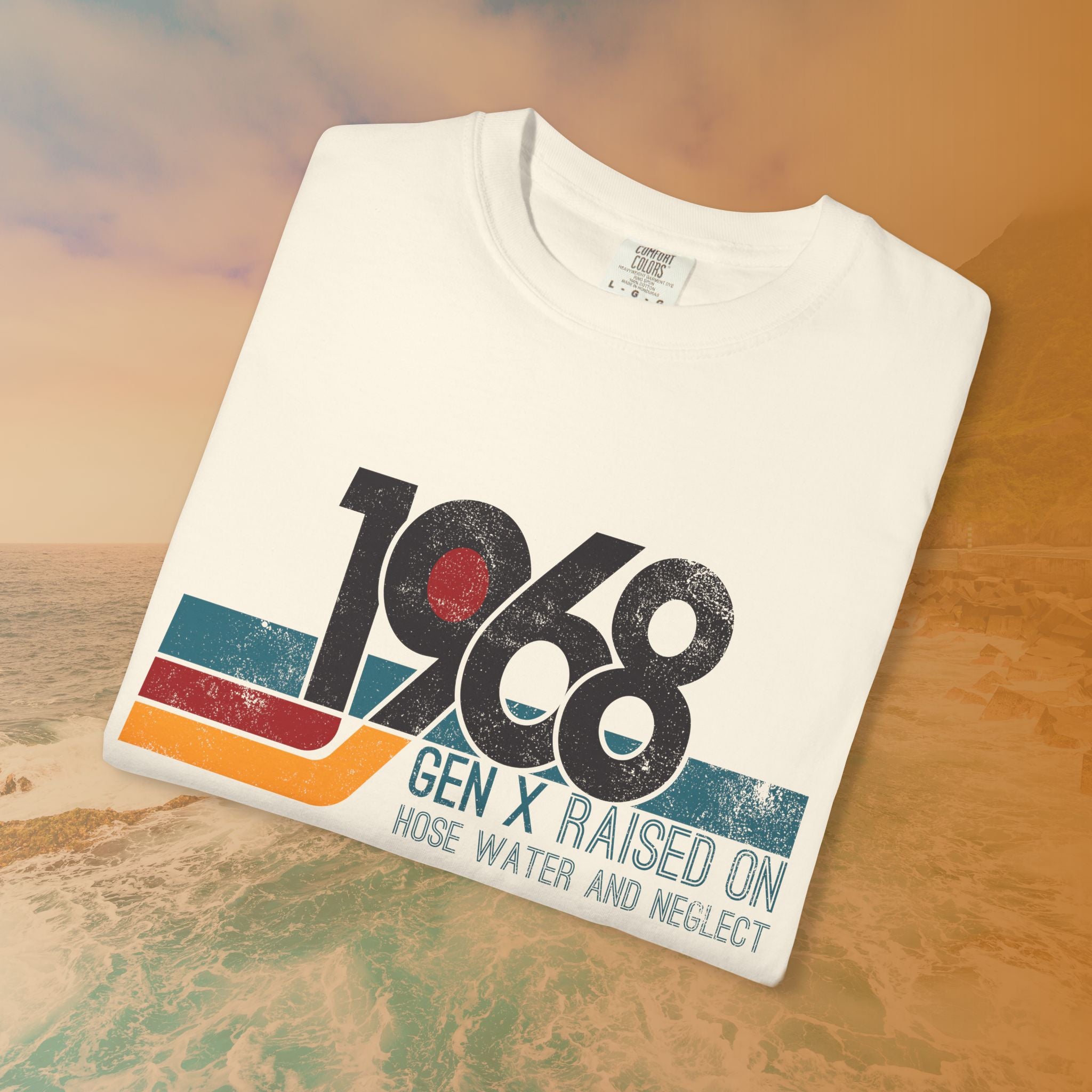 1968 Gen X Raised on Hose Water T-Shirt