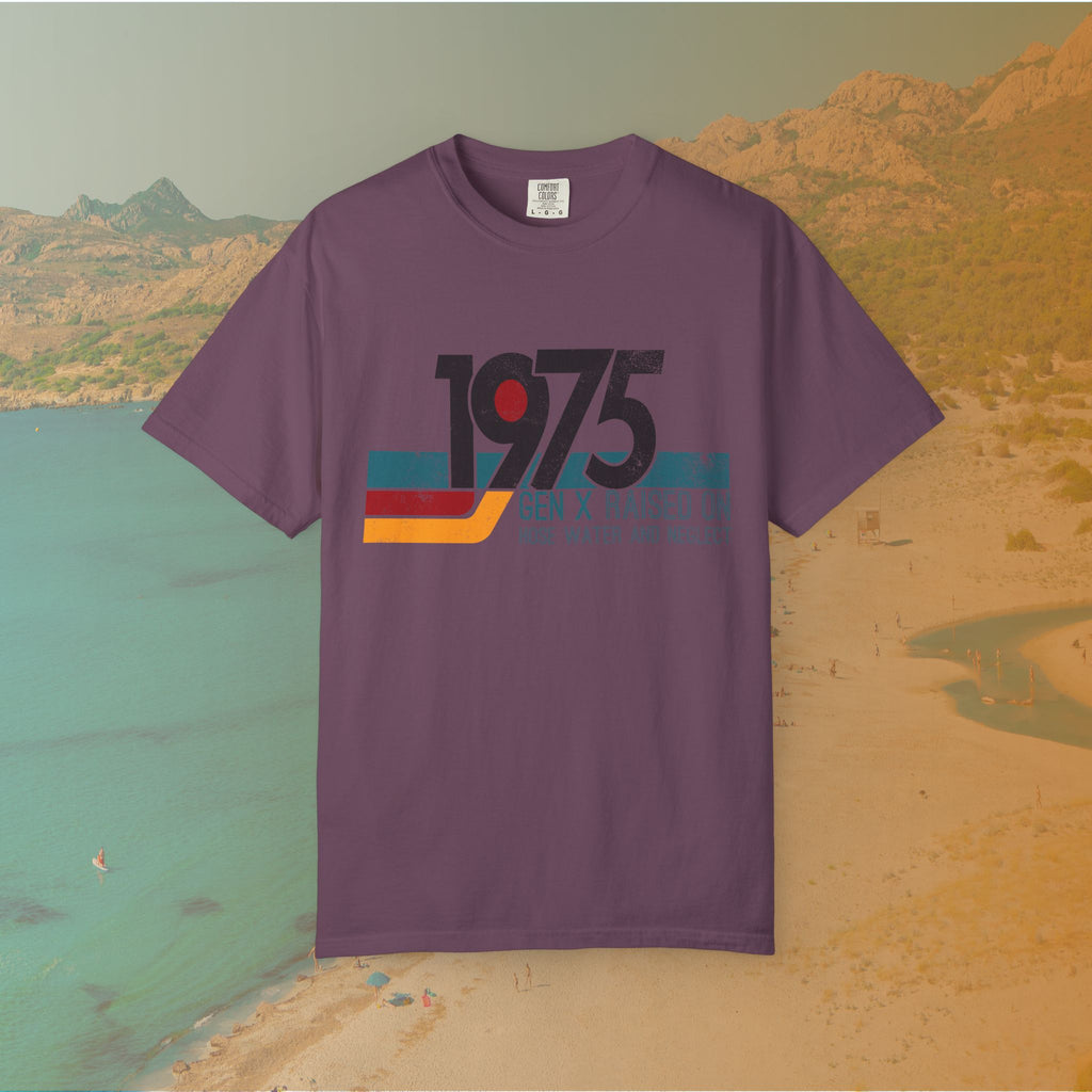 1975 Gen X Shirt | Raised on Hose Water and Neglect | Funny Retro Birth Year Tee