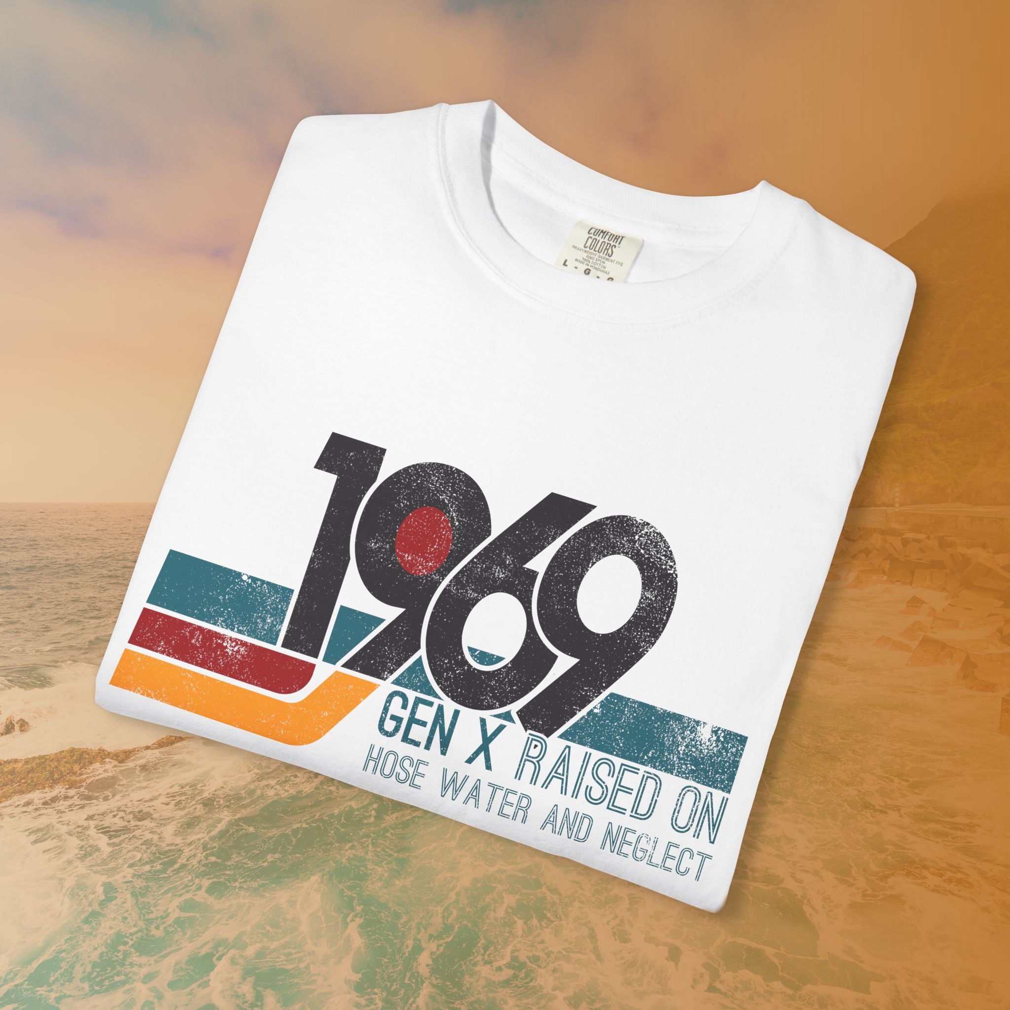 1969 Gen X Raised on Hose Water T-Shirt