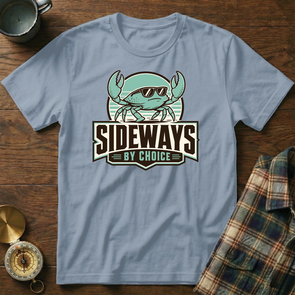 Light blue t-shirt with a cool crab wearing sunglasses and text "SIDEWAYS BY CHOICE".