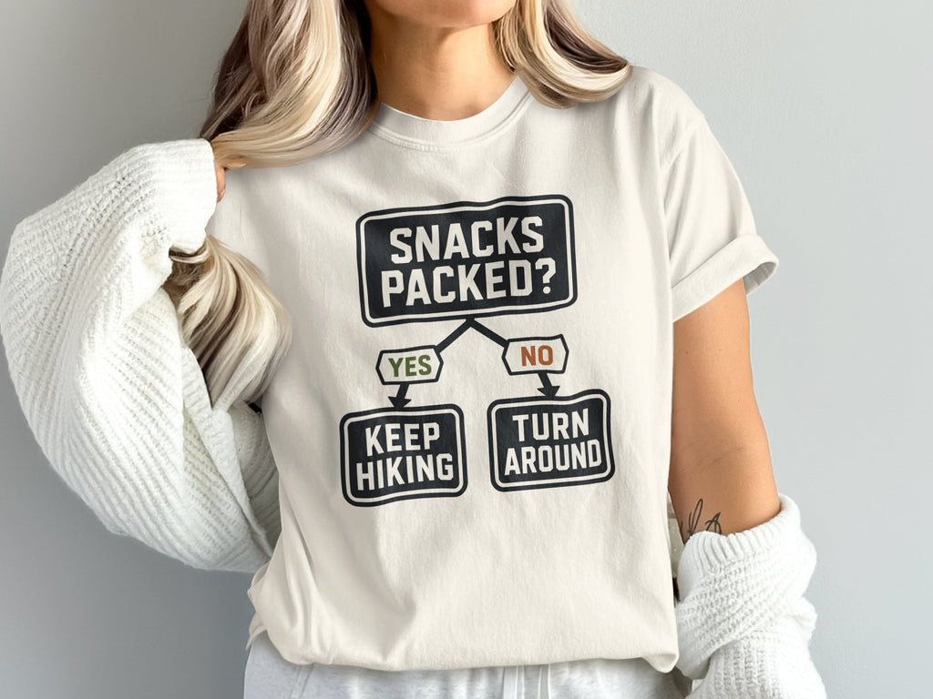 T-shirt with "Snacks Packed? Yes Keep Hiking, No Turn Around" flowchart graphic.