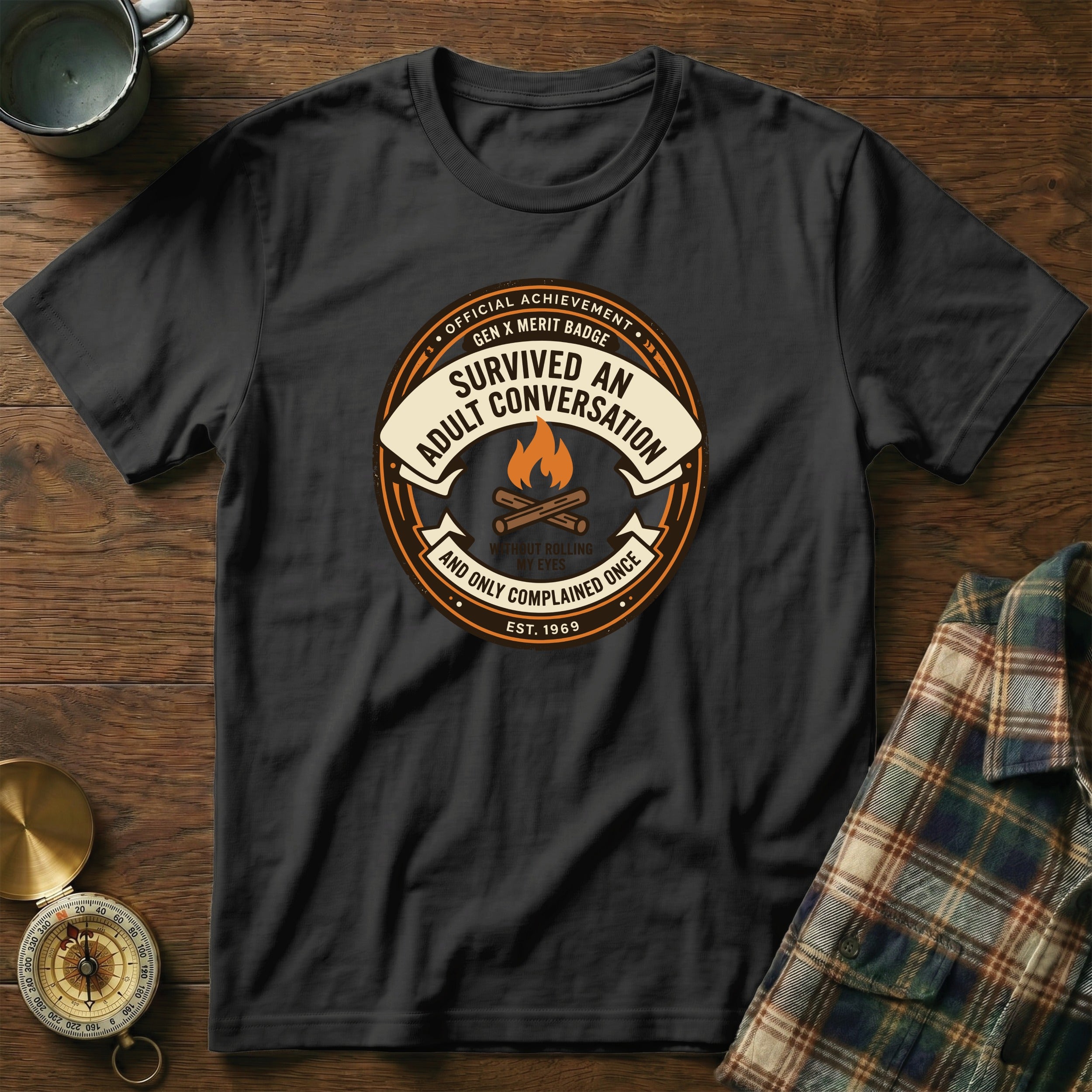 T-shirt with "Survived an adult conversation Gen X merit badge" graphic.