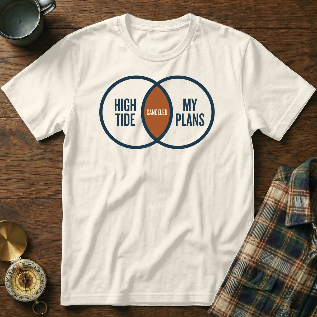 White t-shirt with Venn diagram graphic: "High Tide" and "My Plans" with "Canceled" in the overlap.