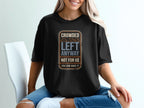 Black t-shirt with "CROWDED LEFT ANYWAY NOT FOR US YOU CAN HAVE IT" text.