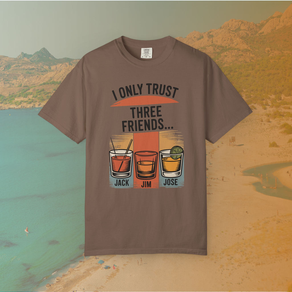 brown  t-shirt Graphic T-shirt featuring three illustrated drinks on retro color panels labeled "JACK," "JIM," and "JOSE." The text above reads: "I ONLY TRUST THREE FRIENDS"