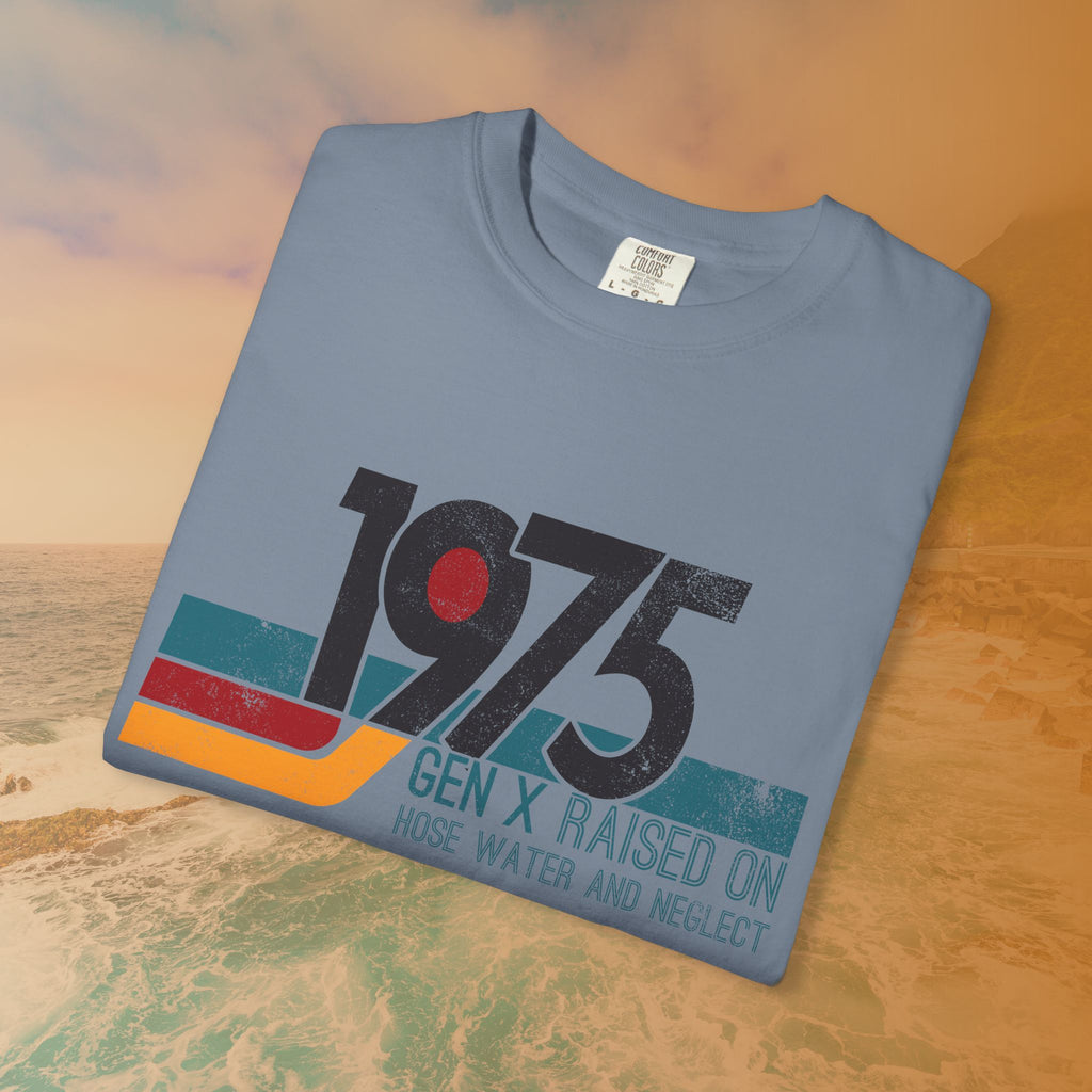 1975 Gen X Shirt | Raised on Hose Water and Neglect | Funny Retro Birth Year Tee