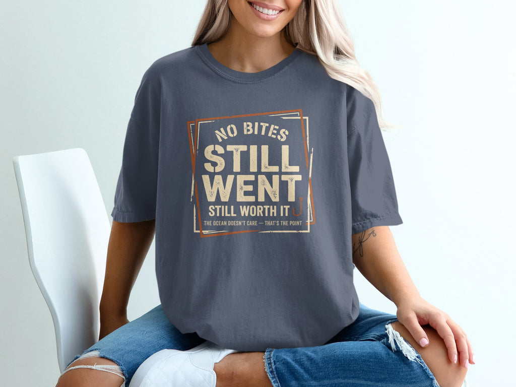 Charcoal t-shirt with "No Bites Still Went Still Worth It" text.
