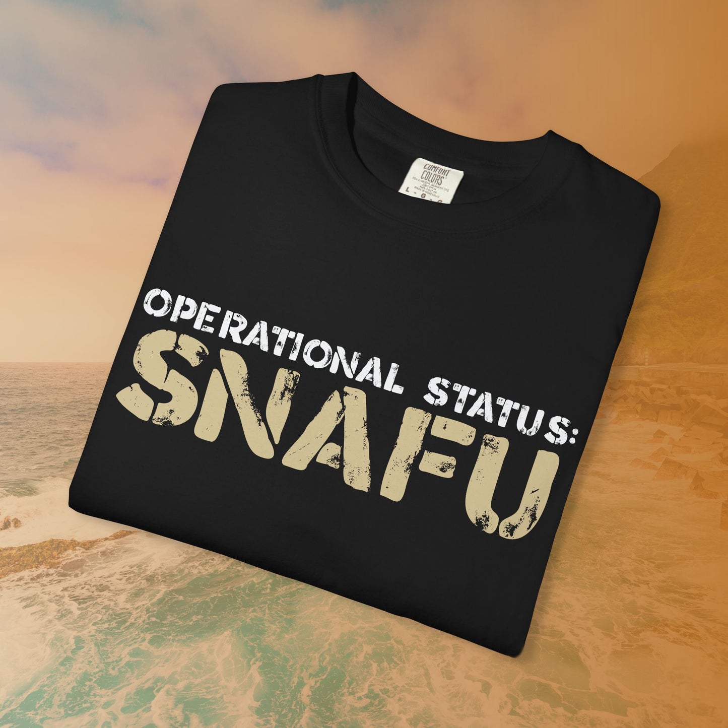 Operational Status: SNAFU T-Shirt | Sarcastic Humor Shirt for Veterans