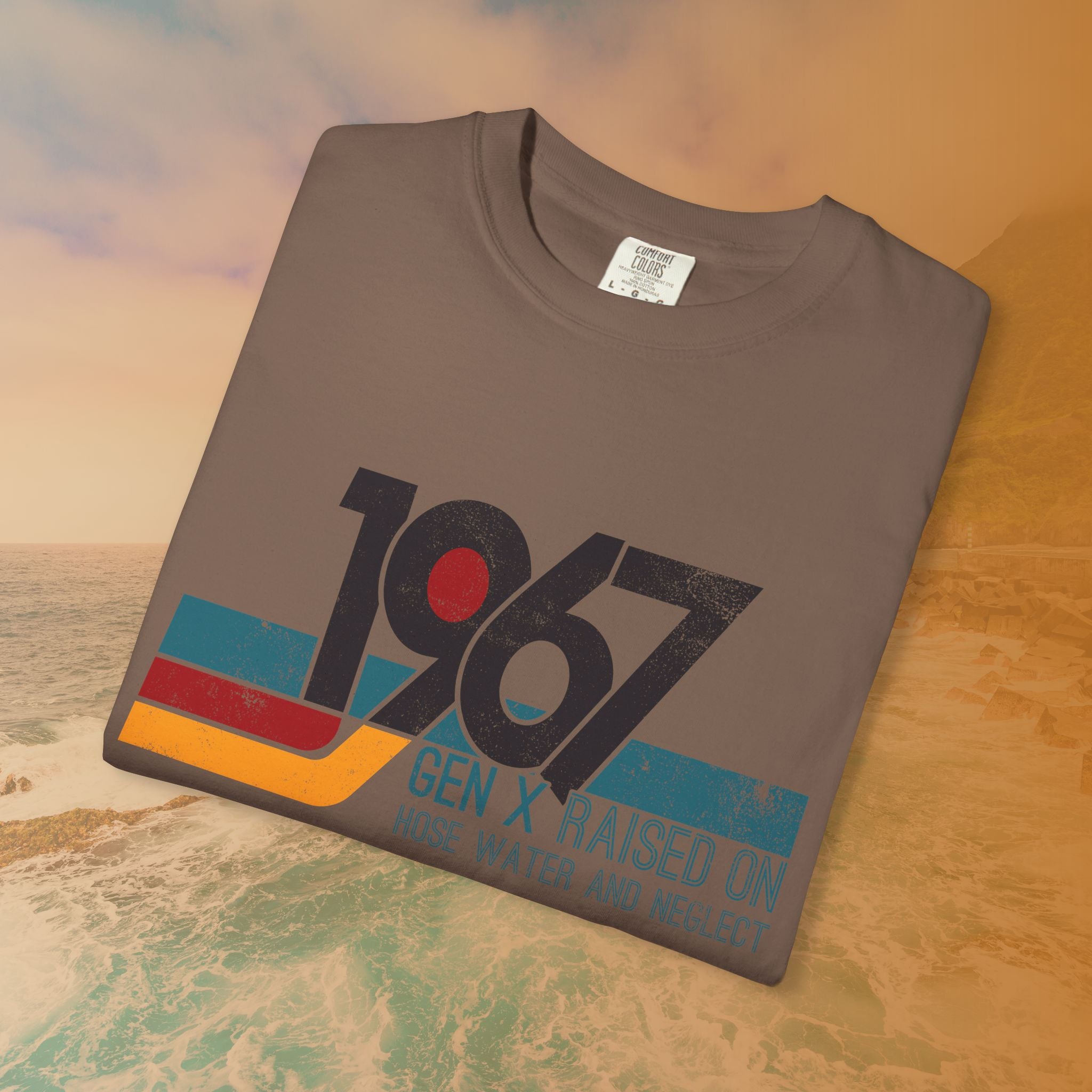 1967 Gen X Shirt | Raised on Hose Water and Neglect | Funny Retro Birth Year Tee