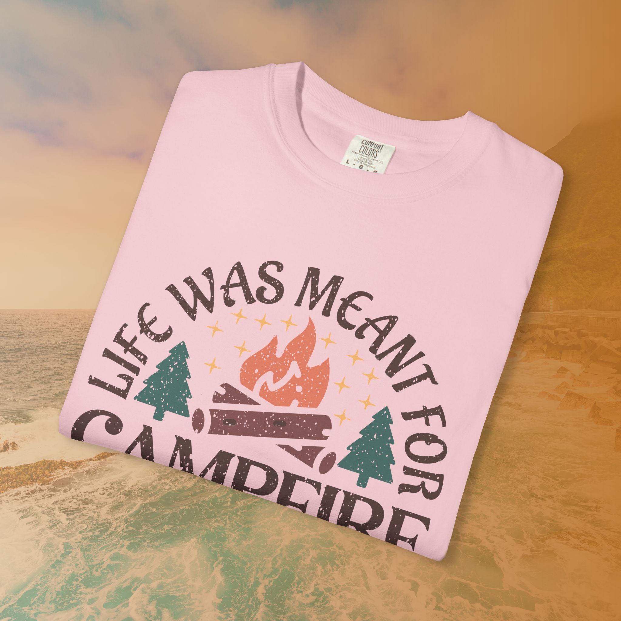 Life Was Meant For Campfire Stories T-Shirt
