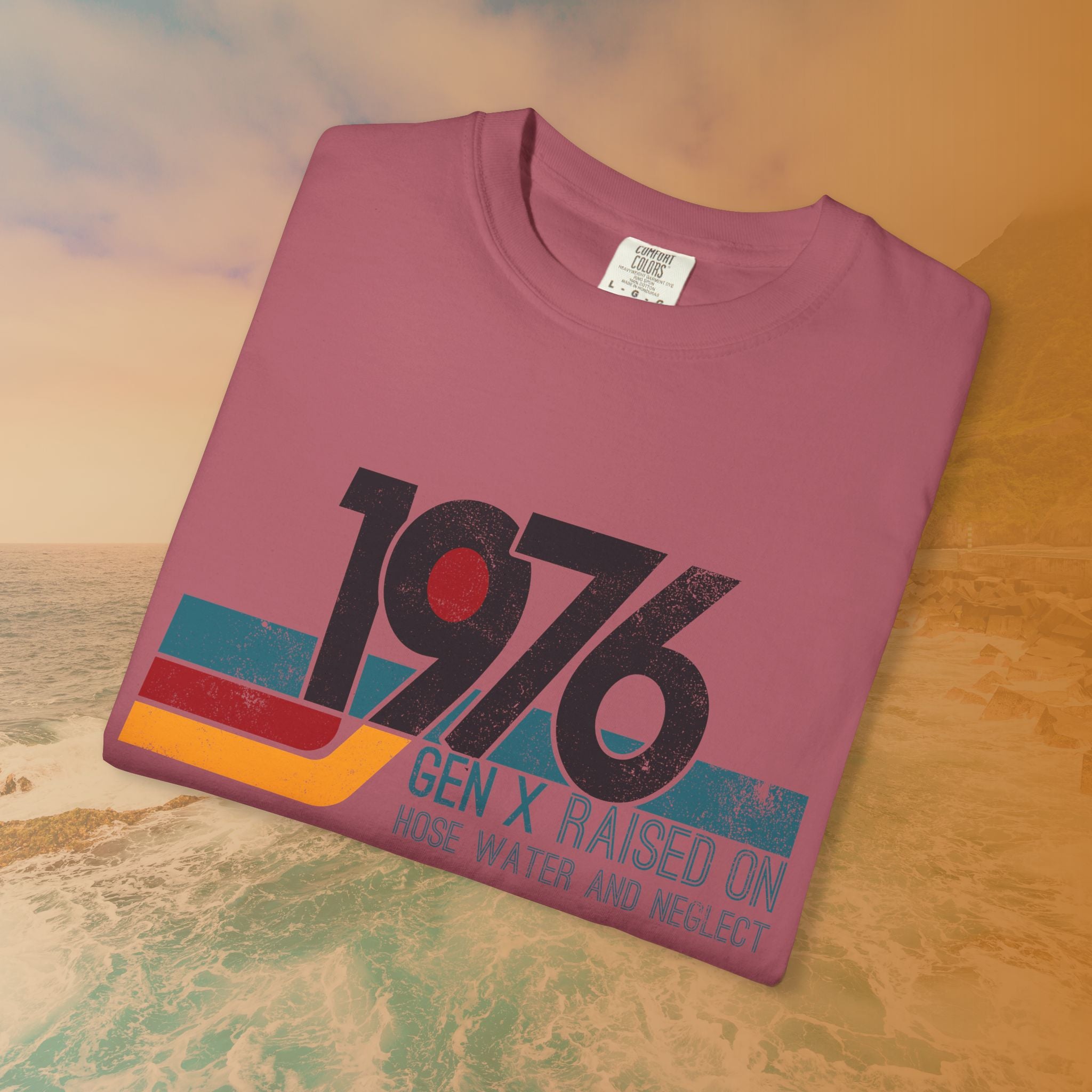 1976 Gen X Shirt | Raised on Hose Water and Neglect | Funny Retro Birth Year Tee