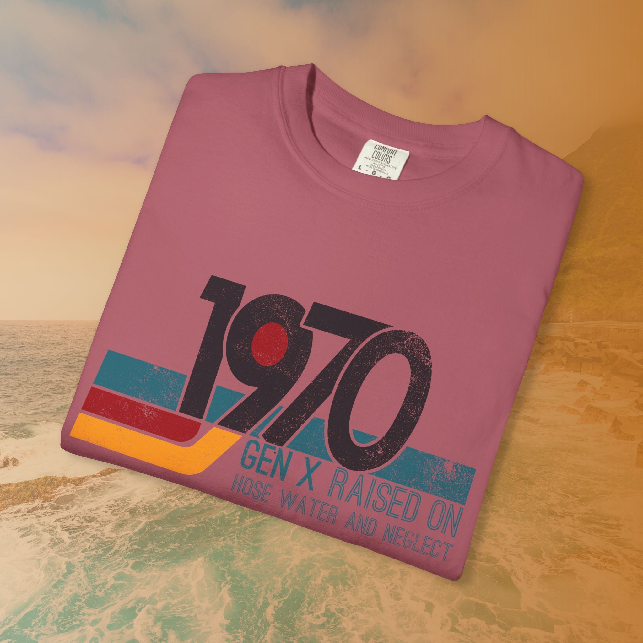 1970 Gen X Shirt | Raised on Hose Water and Neglect | Funny Retro Birth Year Tee